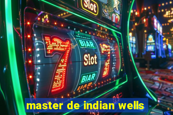 master de indian wells