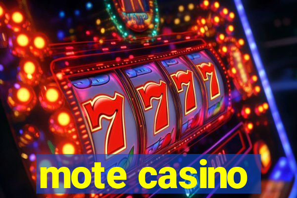 mote casino