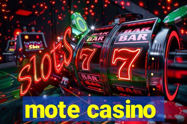 mote casino