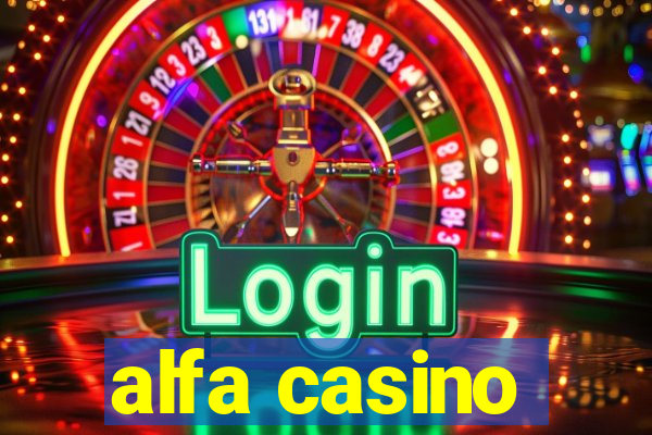 alfa casino