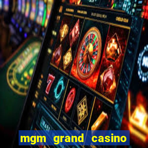 mgm grand casino and hotel