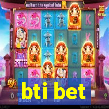 bti bet