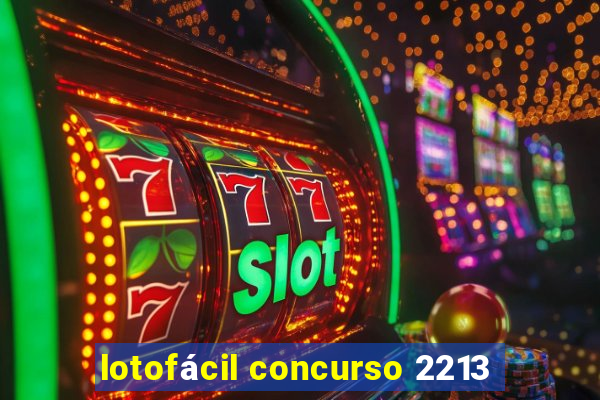 lotofácil concurso 2213