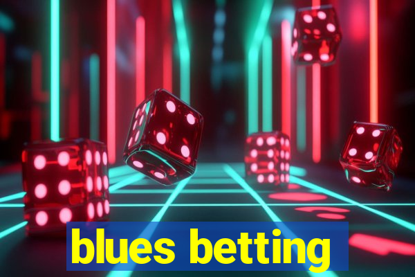 blues betting