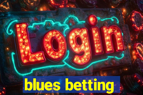 blues betting