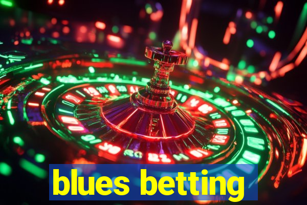 blues betting