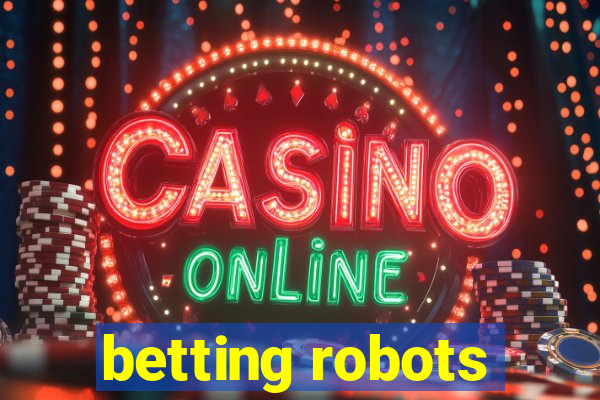 betting robots