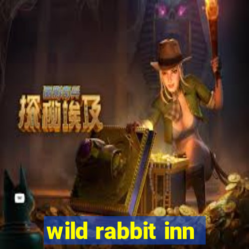 wild rabbit inn