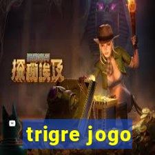 trigre jogo