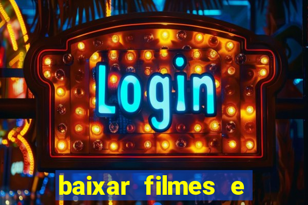 baixar filmes e s茅ries mp4