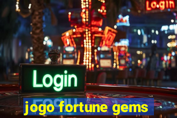 jogo fortune gems