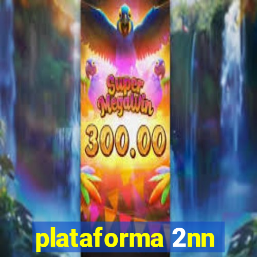 plataforma 2nn