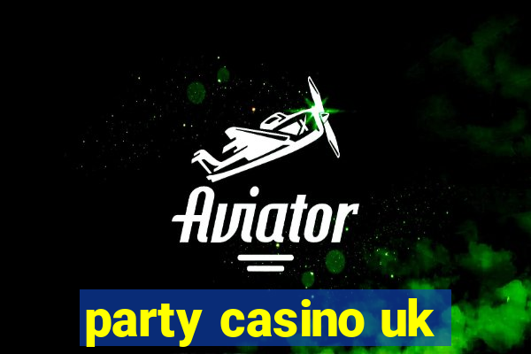 party casino uk