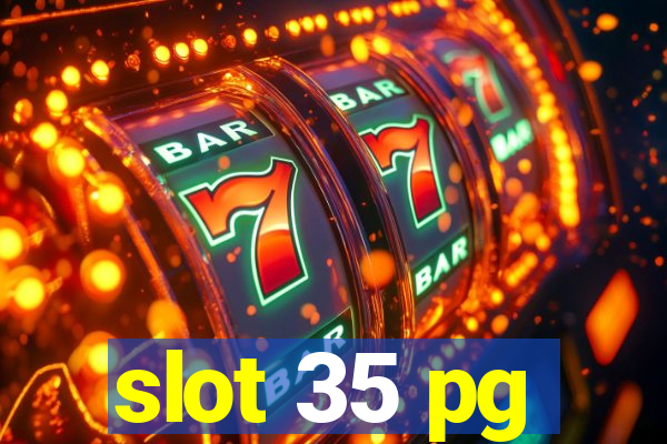 slot 35 pg