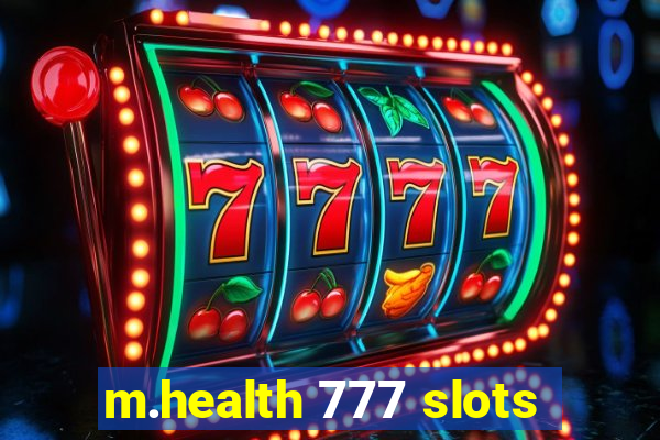 m.health 777 slots