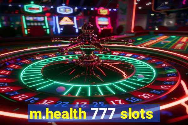 m.health 777 slots