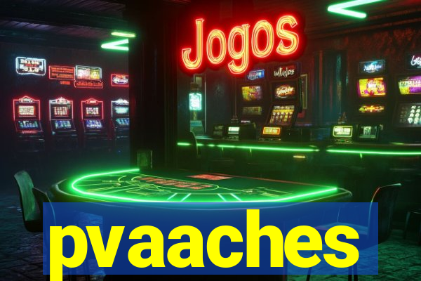 pvaaches