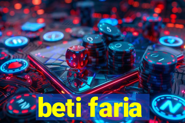 beti faria