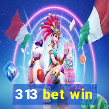 313 bet win