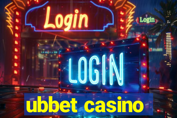 ubbet casino