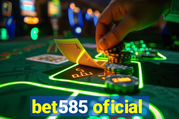 bet585 oficial