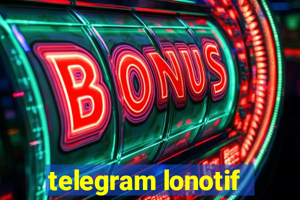 telegram lonotif