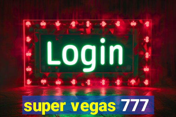 super vegas 777