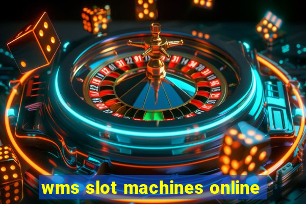 wms slot machines online