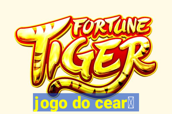 jogo do cear谩