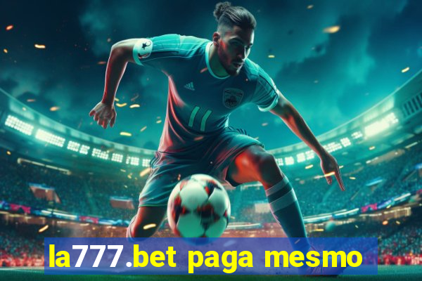 la777.bet paga mesmo