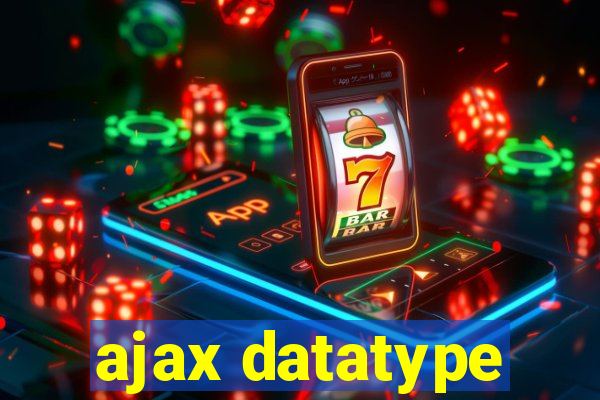 ajax datatype