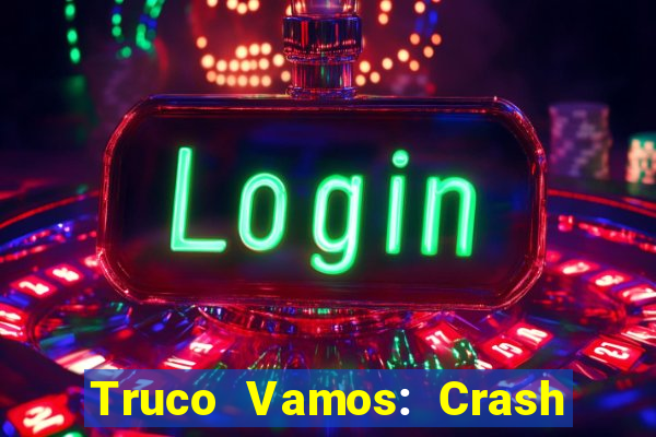 Truco Vamos: Crash & Poker