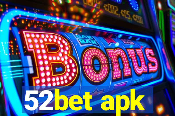 52bet apk