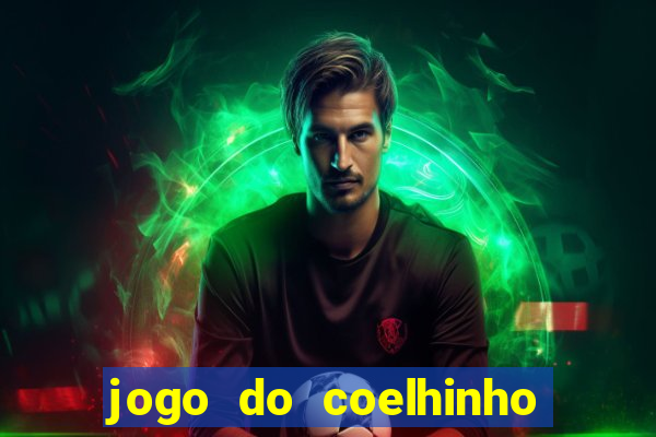 jogo do coelhinho que da dinheiro