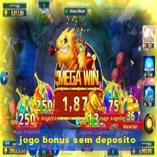 jogo bonus sem deposito