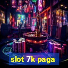 slot 7k paga