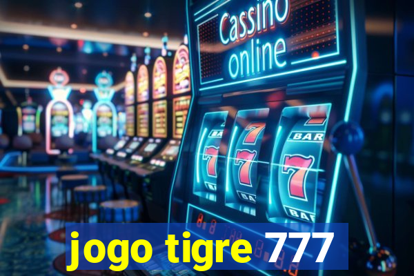 jogo tigre 777