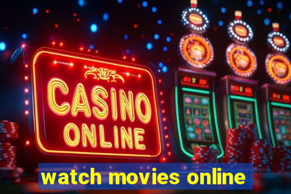 watch movies online