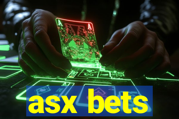 asx bets