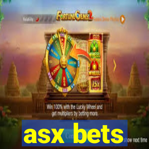 asx bets