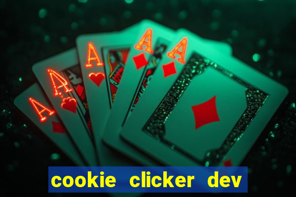 cookie clicker dev tools hack