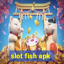 slot fish apk