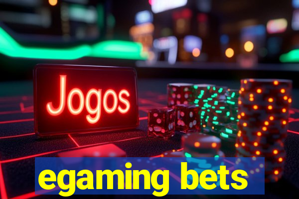 egaming bets