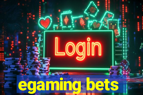 egaming bets