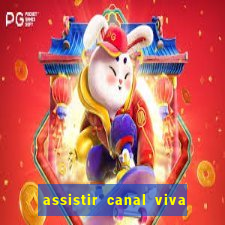 assistir canal viva online gratis