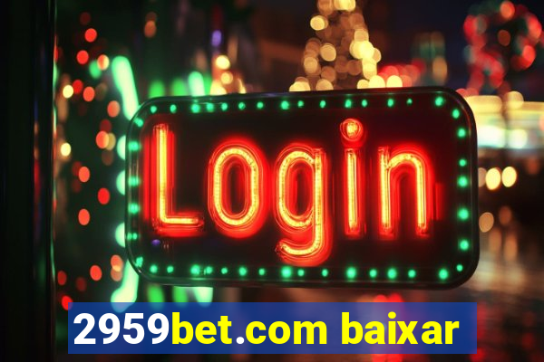 2959bet.com baixar