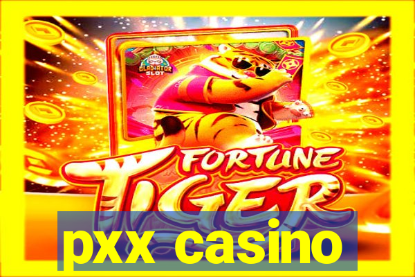 pxx casino