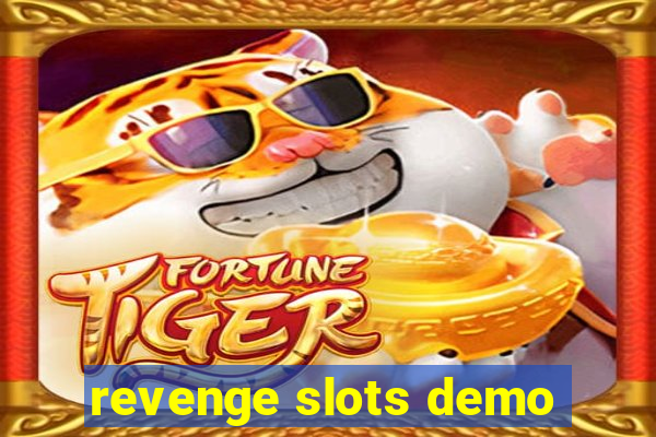 revenge slots demo