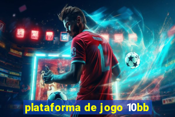 plataforma de jogo 10bb