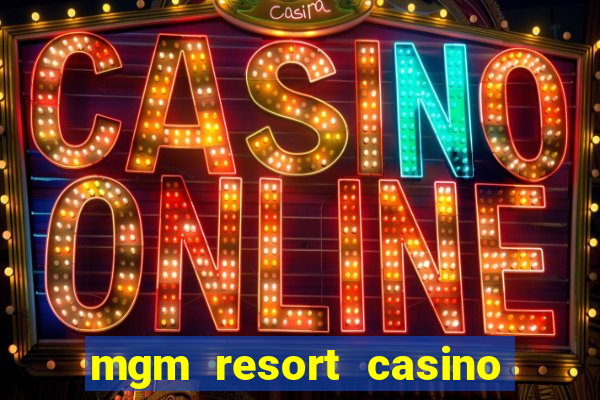 mgm resort casino las vegas